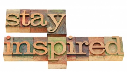 Be inspirational through staying inspired